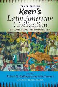 Keen's Latin American Civilization, Volume 2 : A Primary Source Reader, Volume Two: the Modern Era （10TH）