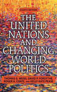 国際連合と世界政治の変化（第８版）<br>The United Nations and Changing World Politics : Revised and Updated with a New Introduction （8TH）