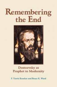 Remembering the End : Dostoevsky as Prophet to Modernity