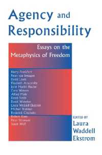 Agency and Responsiblity : Essays on the Metaphysics of Freedom