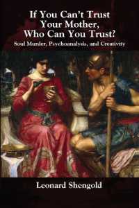 If You Can't Trust Your Mother, Whom Can You Trust? : Soul Murder, Psychoanalysis and Creativity