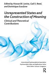 Unrepresented States and the Construction of Meaning : Clinical and Theoretical Contributions (The International Psychoanalytical Association Psychoanalytic Ideas and Applications Series)