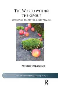 The World within the Group : Developing Theory for Group Analysis (The New International Library of Group Analysis)