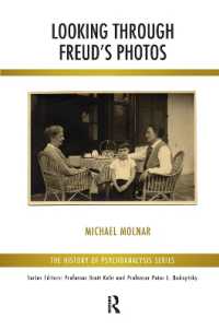 Looking through Freud's Photos (The History of Psychoanalysis Series)