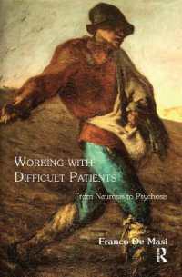 Working with Difficult Patients : From Neurosis to Psychosis