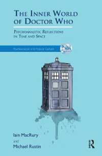 The Inner World of Doctor Who : Psychoanalytic Reflections in Time and Space (The Psychoanalysis and Popular Culture Series)