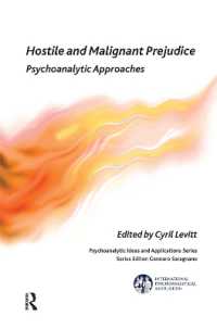 Hostile and Malignant Prejudice : Psychoanalytic Approaches (The International Psychoanalytical Association Psychoanalytic Ideas and Applications Series)