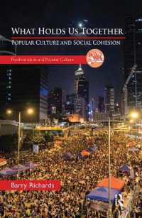 What Holds Us Together : Popular Culture and Social Cohesion (The Psychoanalysis and Popular Culture Series)