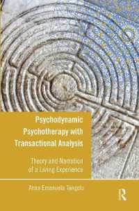 Psychodynamic Psychotherapy with Transactional Analysis : Theory and Narration of a Living Experience