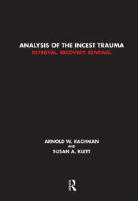 Analysis of the Incest Trauma : Retrieval, Recovery, Renewal