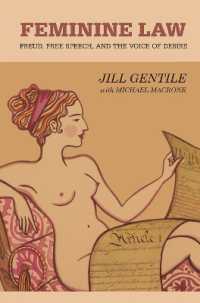 Feminine Law : Freud, Free Speech, and the Voice of Desire
