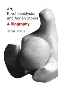 Art, Psychoanalysis, and Adrian Stokes : A Biography