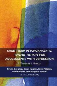 Short-term Psychoanalytic Psychotherapy for Adolescents with Depression : A Treatment Manual (Tavistock Clinic Series)