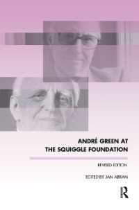 Andre Green at the Squiggle Foundation (The Winnicott Studies Monograph Series)