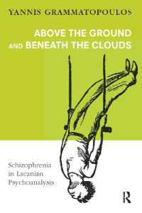 Above the Ground and Beneath the Clouds : Schizophrenia in Lacanian Psychoanalysis