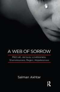 A Web of Sorrow : Mistrust, Jealousy, Lovelessness, Shamelessness, Regret, Hopelessness