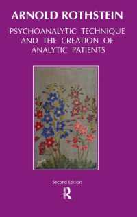 Psychoanalytic Technique and the Creation of Analytic Patients