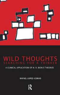 Wild Thoughts Searching for a Thinker : A Clinical Application of W.R. Bion's Theories