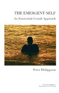 The Emergent Self : An Existential-Gestalt Approach (The United Kingdom Council for Psychotherapy Series)