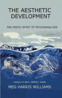The Aesthetic Development : The Poetic Spirit of Psychoanalysis: Essays on Bion, Meltzer, Keats