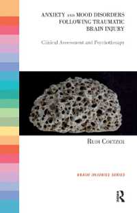 Anxiety and Mood Disorders Following Traumatic Brain Injury : Clinical Assessment and Psychotherapy (The Brain Injuries Series)