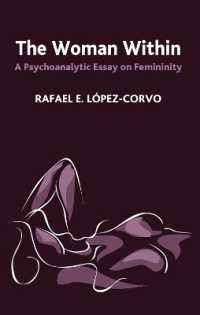 The Woman within : A Psychoanalytic Essay on Femininity