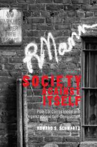 Society against Itself : Political Correctness and Organizational Self-Destruction