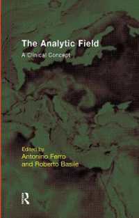 The Analytic Field : A Clinical Concept (The Efpp Monograph Series)