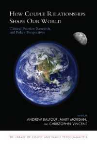 How Couple Relationships Shape our World : Clinical Practice, Research, and Policy Perspectives (The Library of Couple and Family Psychoanalysis)