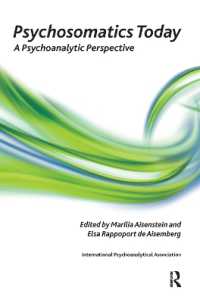 Psychosomatics Today : A Psychoanalytic Perspective (The International Psychoanalytical Association Psychoanalytic Ideas and Applications Series) -- H