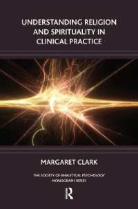 Understanding Religion and Spirituality in Clinical Practice (The Society of Analytical Psychology Monograph Series)