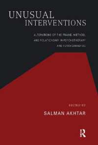 Unusual Interventions : Alterations of the Frame, Method, and Relationship in Psychotherapy and Psychoanalysis