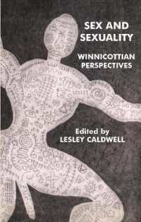 Sex and Sexuality : Winnicottian Perspectives (The Winnicott Studies Monograph Series)