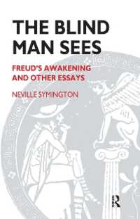 The Blind Man Sees : Freud's Awakening and Other Essays