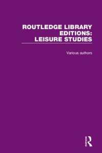 ラウトレッジ名著復刻叢書：レジャー研究（全１２巻）<br>Routledge Library Editions: Leisure Studies (Routledge Library Editions: Leisure Studies)