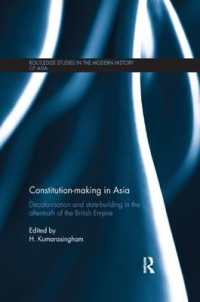 Constitution-making in Asia : Decolonisation and State-Building in the Aftermath of the British Empire (Routledge Studies in the Modern History of Asia)