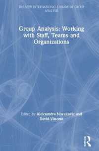 Group Analysis: Working with Staff, Teams and Organizations (The New International Library of Group Analysis)