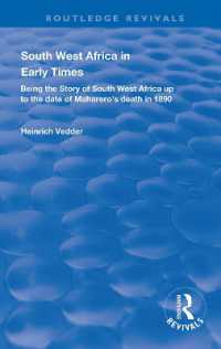 South West Africa in Early Times : Being the Story of South West Africa up to the Date of Maharero's Death in 1890 (Routledge Revivals)