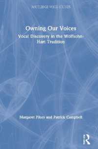Owning Our Voices : Vocal Discovery in the Wolfsohn-Hart Tradition (Routledge Voice Studies)