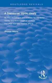 Discourse upon Usury : By Way of Dialogue and Orations for the Better Variety and More Delight of All T (Routledge Revivals) -- Hardback