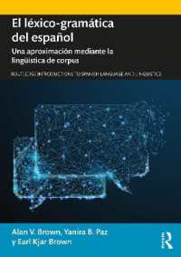 El léxico-gramática del español : Una aproximación mediante la lingüística de corpus (Routledge Introductions to Spanish Language and Linguistics)