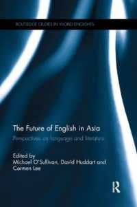 The Future of English in Asia : Perspectives on language and literature (Routledge Studies in World Englishes)