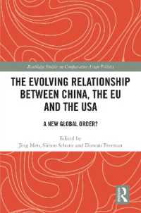 中国－ＥＵ－米国関係の進化<br>The Evolving Relationship between China, the EU and the USA : A New Global Order? (Routledge Studies on Comparative Asian Politics)