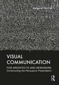 Visual Communication for Architects and Designers : Constructing the Persuasive Presentation