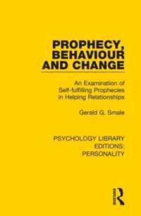 Prophecy, Behaviour and Change : An Examination of Self-fulfilling Prophecies in Helping Relationships (Psychology Library Editions: Personality)