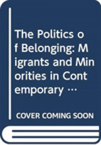 Politics of Belonging : Migrants and Minorities in Contemporary Europe (Routledge Revivals) -- Hardback
