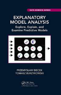予測モデルの探索・説明・検証<br>Explanatory Model Analysis : Explore, Explain, and Examine Predictive Models (Chapman & Hall/crc Data Science Series)