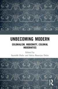 Unbecoming Modern : Colonialism, Modernity, Colonial Modernities