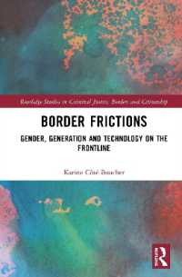 Border Frictions : Gender, Generation and Technology on the Frontline (Routledge Studies in Criminal Justice, Borders and Citizenship)