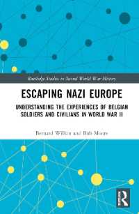 Escaping Nazi Europe : Understanding the Experiences of Belgian Soldiers and Civilians in World War II (Routledge Studies in Second World War History)